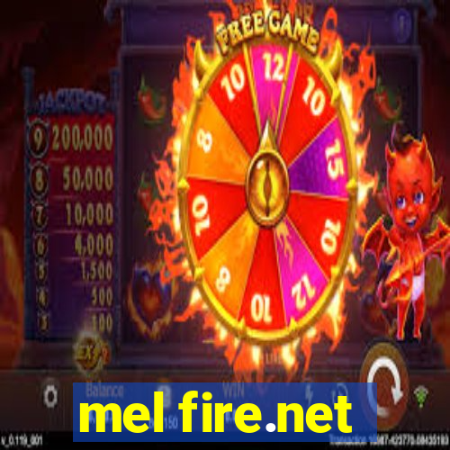 mel fire.net